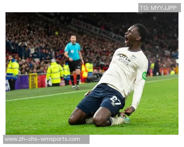 曼联主场迎战西汉姆联库尼亚复出助力球队士气高涨